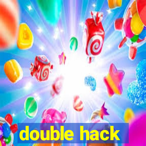 double hack